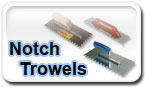 Notch Trowels.
